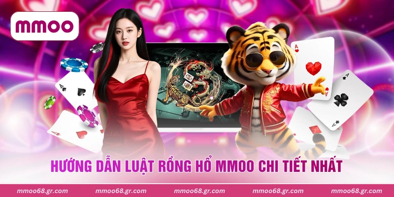 Hướng dẫn luật rồng hổ MMOO chi tiết nhất