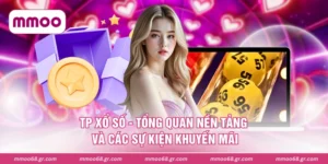 TP Xổ Số - Tổng Quan Nền Tảng Và Các Sự Kiện Khuyến Mãi